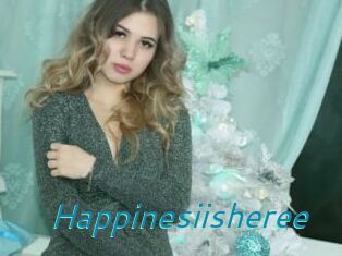 Happinesiisheree