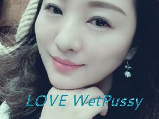 LOVE_WetPussy