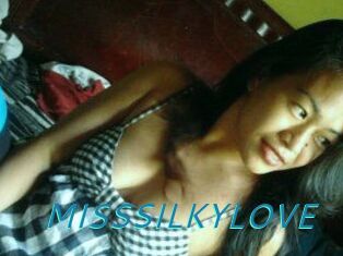 MISSSILKYLOVE