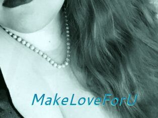 MakeLoveForU