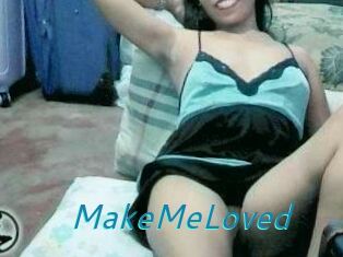 MakeMeLoved