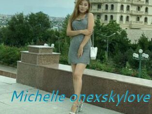 Michelle_onexskylove