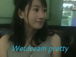 Wetdream_pretty