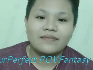 YourPerfect_POVFantasy