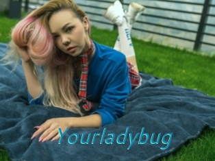 Yourladybug